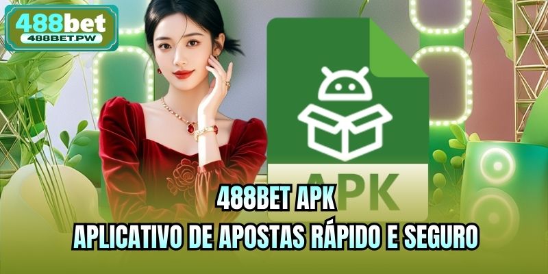 488bet Apk - Aplicativo De Apostas Rápido E Seguro