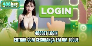 488bet Login - Entrar Com Segurança Em Um Toque