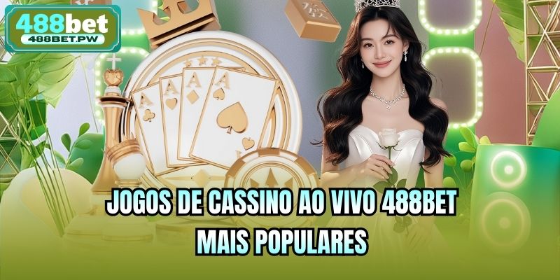 Jogos de Cassino ao vivo 488bet mais populares