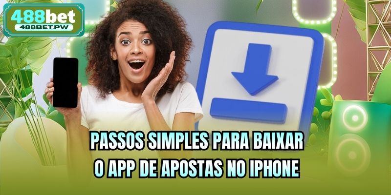 Passos simples para baixar o app de apostas no iPhone