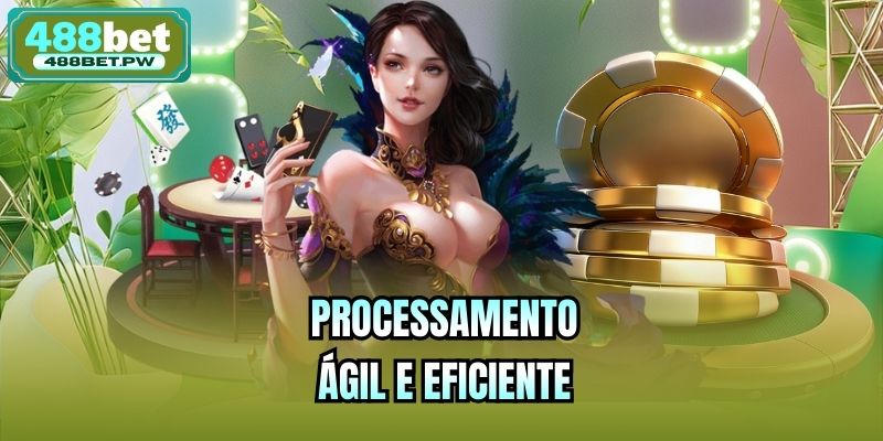 Processamento ágil e eficiente